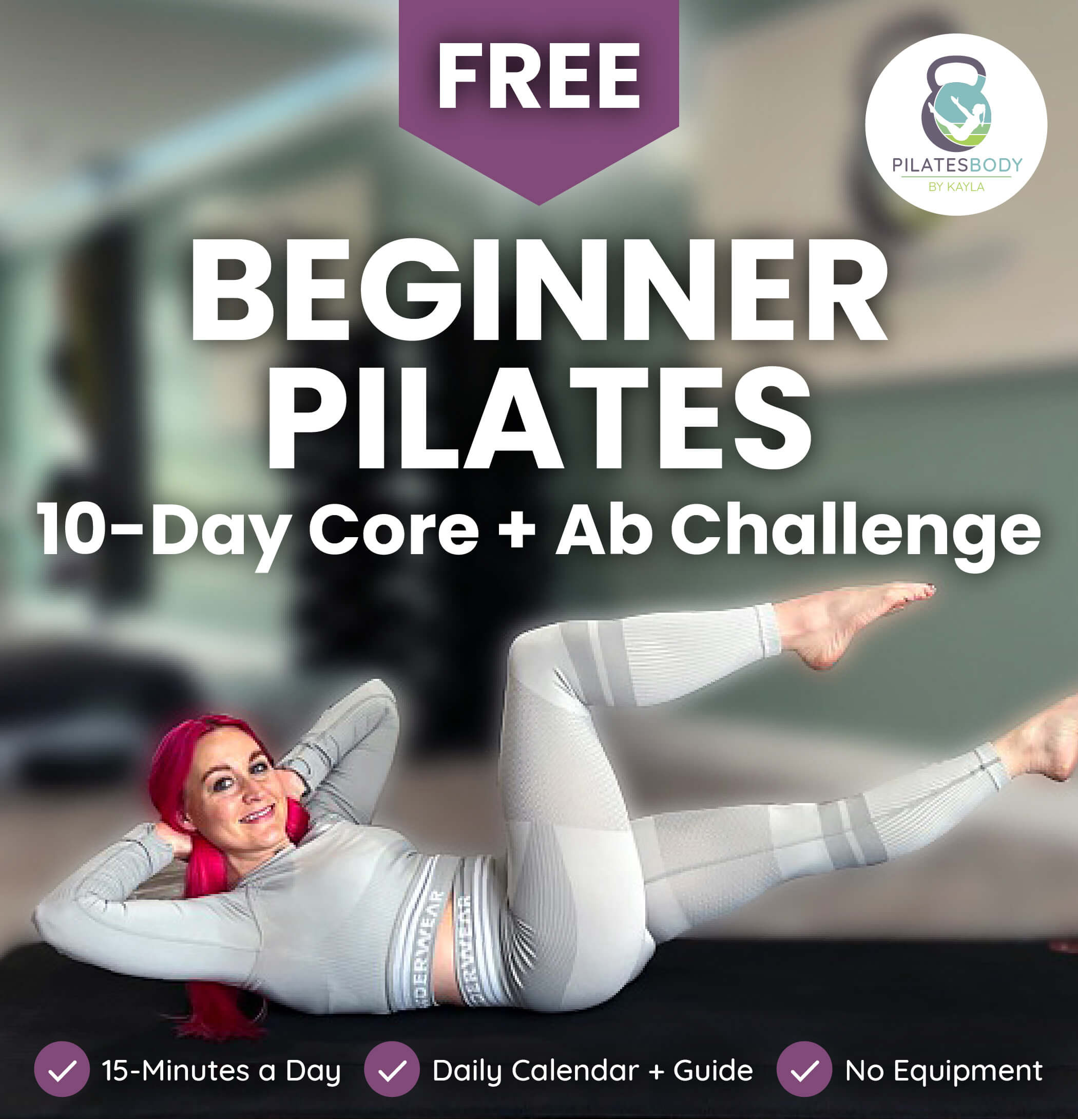 Beginner Pilates 10-Day Core + Ab Challenge - PILATESBODY by Kayla