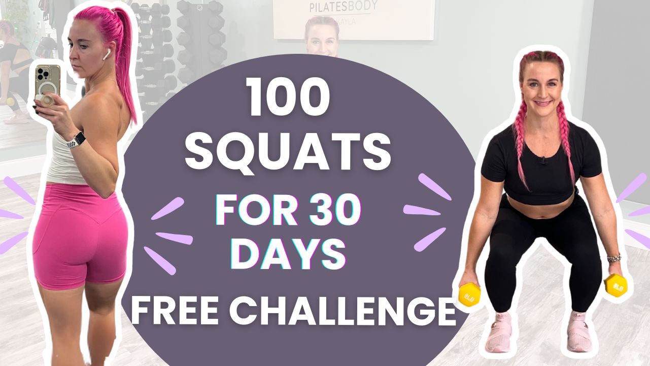 PilatesBody by Kayla 100 squats for 30 days free challenge.