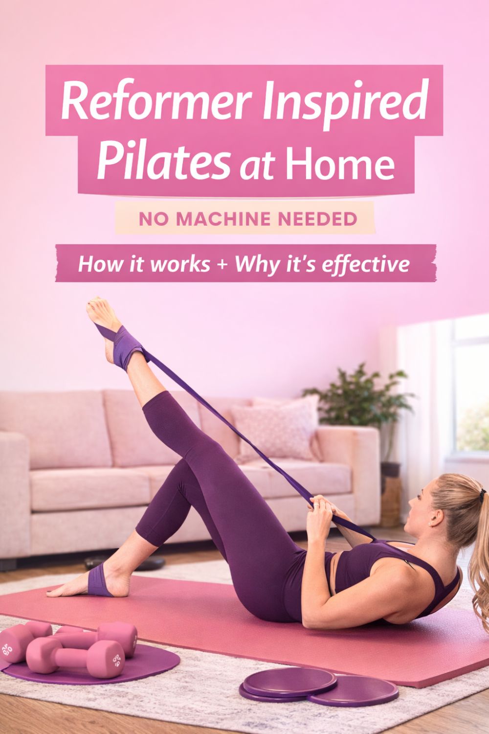 Reformer Inspired Pilates at Home Pin A woman in a deep purple workout outfit lying on a pink yoga mat doing reformer inspired Pilates at home in the living room.